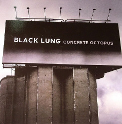 Black Lung - Concrete Octopus (EP) (2006)