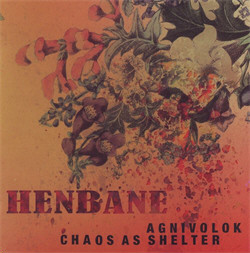 Agnivolok - Chaos As Shelter - Henbane (Limited Edition) (2009)
