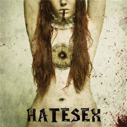 Hatesex - A Savage Cabaret She Said (2011)