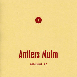 Antlers Mulm - Weihnachtsfunk 1 and 2 (Limited Edition) (2008)