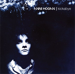 Anni Hogan - Kickabye (Remastered) (2CD) (2009)