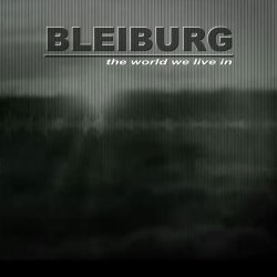 Bleiburg - The World We Live In (2CD) (2010)