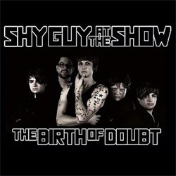 Shy Guy at the Show - The Birth of Doubt (2011)