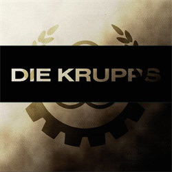 Die Krupps Discography 1981-2025