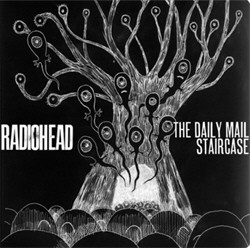 Radiohead - The Daily Mail & Staircase (2011)