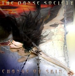 The Danse Society - Change Of Skin (2011)