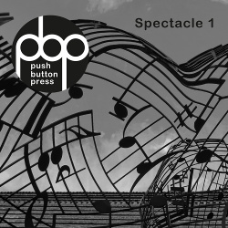 Push Button Press - Spectacle 1 (2018)