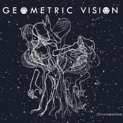 Geometric Vision - Slowemotion (EP) (2020)
