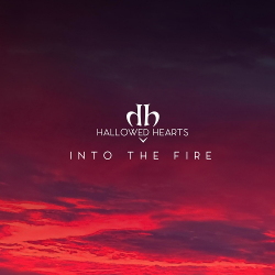 Hallowed Hearts - Into the Fire (2020)
