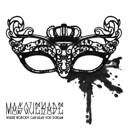 Masquerade - Where Nobody Can Hear You Scream (2020)