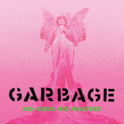 Garbage - No Gods No Masters (2CD Deluxe Edition) (2021)