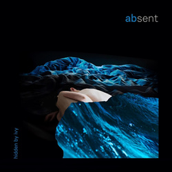 Hidden By Ivy - Absent (2021)