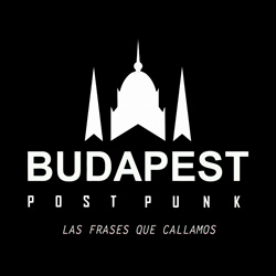 Budapest Post Punk - Las Frases Que Callamos (2022)