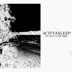 ACITYASLEEP - We Move In The Night (EP) (2024)