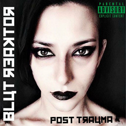 Blut Reaktor - Post Trauma (Definitive Edition) (2024)