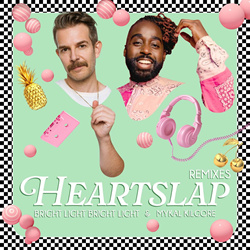 Bright Light Bright Light, Mykal Kilgore - Heartslap (Remixes) (2024)