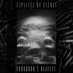 Capsules of Energy - Tomorrow's Rejects (EP) (2024)