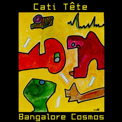 Cati Tête (Deux) - Bangalore Cosmos (2024)