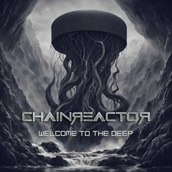 Chainreactor - Welcome to the Deep (EP) (2024)