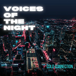 Cold Connection - Voices Of The Night (Single) (2024)