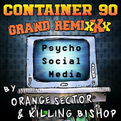 Container 90 - Psycho Social Media (Single) (2024)