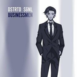 DSTRTD SGNL - Businessmen (Single) (2024)