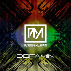 Destroy Me Again - Dopamin (Single) (2024)