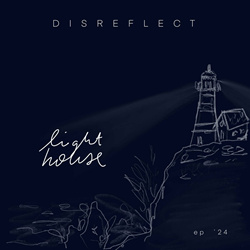 Disreflect - Lighthouse (EP) (2024)