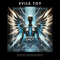 Evil's Toy - Angels Only! (Reissue) (2024)