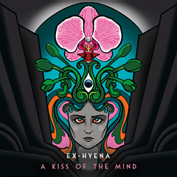 Ex-Hyena - A Kiss of the Mind (2024)