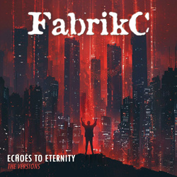 FabrikC - Echoes to Eternity (The Versions) (2024)