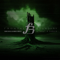 Frontal Boundary - Without a Chance (Single) (2024)