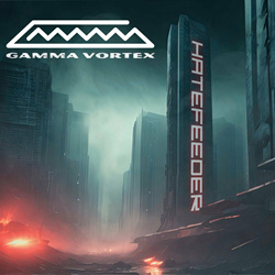 Gamma Vortex - Hatefeeder EP (2024)