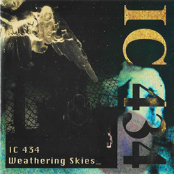 IC 434 - Weathering Skies (Reissue) (2024)