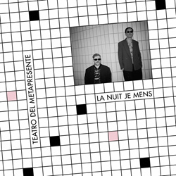 La Nuit Je Mens - Teatro Del Metapresente (2024)
