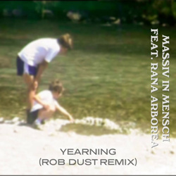 Massiv in Mensch feat. Rana Arborea - Yearning (Rob Dust Remix) (2024)