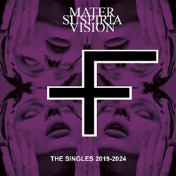 Mater Suspiria Vision - The Singles 2019-2024 (2024)