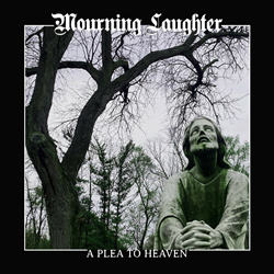 Mourning Laughter - A Plea to Heaven (EP) (2024)