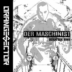 Orange Sector - Der Maschinist (TAK TIK Mix) by DSTRTD SGNL (2024)