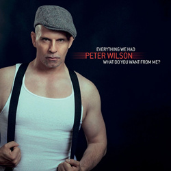 Peter Wilson - Everything We Had / What Do You Want From Me? (2024)