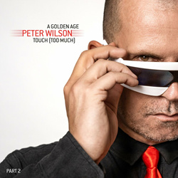 Peter Wilson - A Golden Age / Touch (Too Much) (Part 2) (2024)