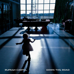 Rupesh Cartel - Down This Road (Single) (2024)