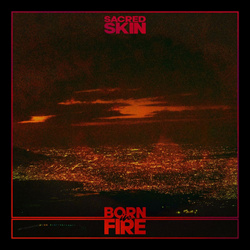 Sacred Skin - Born in Fire (2024)