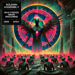 Solemn Assembly - SHATTERED NEON DREAMING (2024)