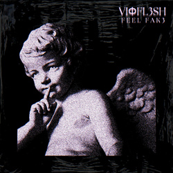 Vioflesh - Feel Fake (EP) (2024)