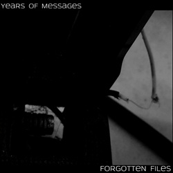Years Of Messages - Forgotten Files (2024)