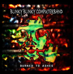 Blinky Blinky Computerband - Burned To Ashes (2025)