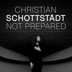 Christian Schottstaedt - Not Prepared (Single) (2025)