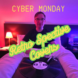 Cyber Monday - Retro Spective Covers (2025)