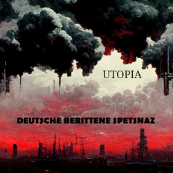 D.B.S. ( Deutsche Berittene Spetsnaz ) - Utopia (2025)